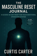 The Masculine Reset Journal