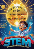 God's Wonder Lab: Bible Heroes Meet STEM