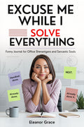 Excuse Me While I Solve Everything